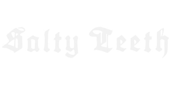 Salty Teeth